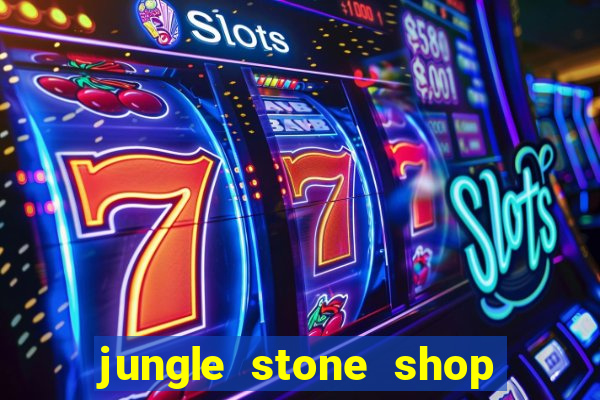 jungle stone shop reclame aqui